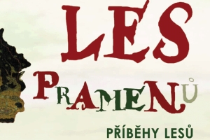 Výstava Les pramenů – příběhy lesů, Národní zemědělské muzeum Ohrada