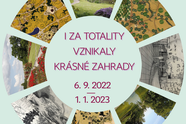 Výstava I za totality vznikaly krásné zahrady