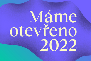 Máme otevřeno, 22. 5. 2022, NZM Praha