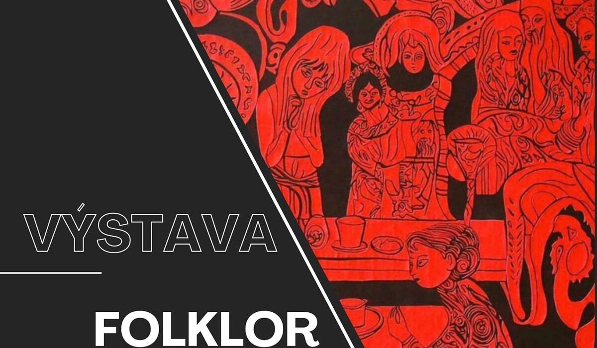 Výstava Folklor je lajf